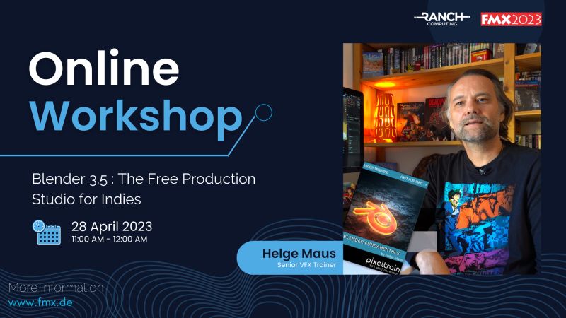 FMX2023 - Helge Maus Online Workshop for Blender for Production